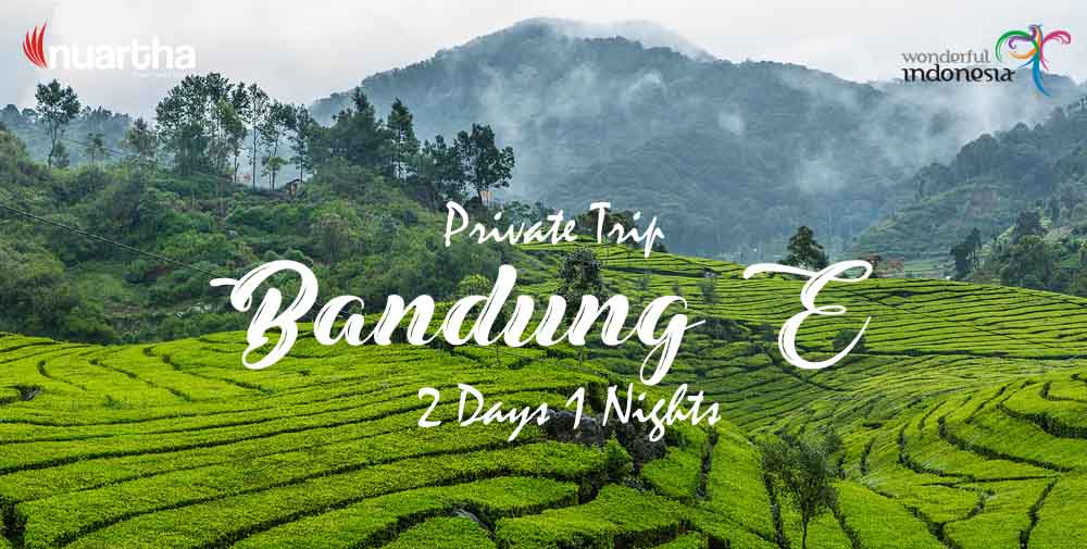 Paket Wisata Bandung 2 Hari 1 Malam Nuartha Tours Paket Wisata Bandung 2 Hari 1 Malam Nuartha Tours