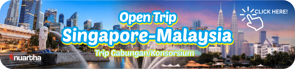 Singapore-Malaysia Click Here-Nuartha Tours and Travel